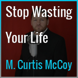 stop-wasting-your-life