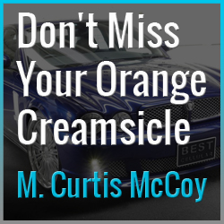 Read more about the article 3. Don’t Miss Your “Orange Creamsicle”