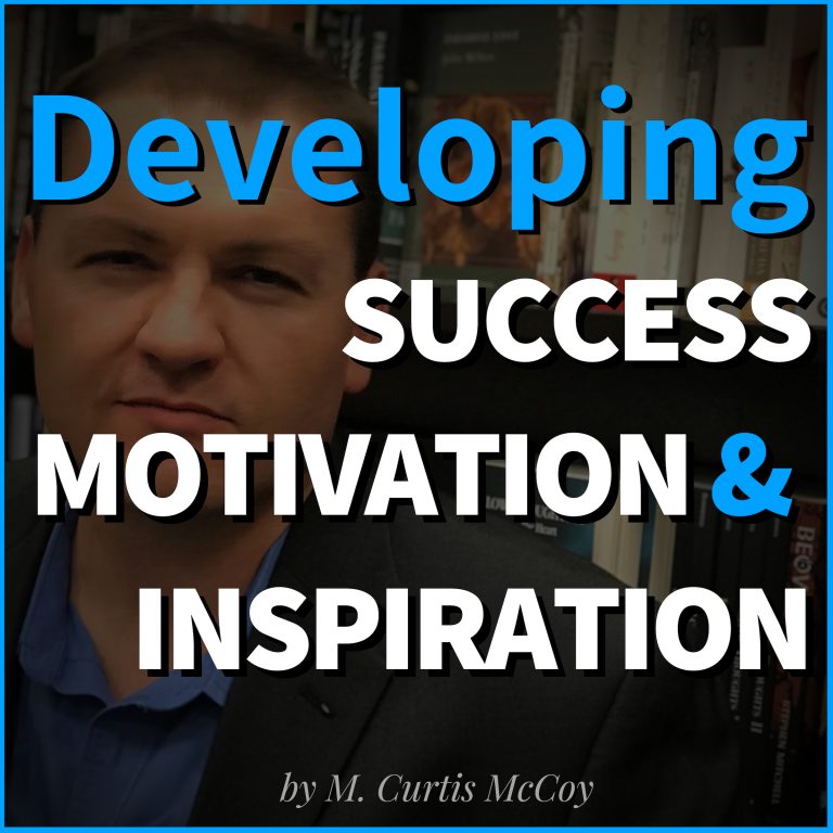 Read more about the article Developing Success, Motivation & Inspiration