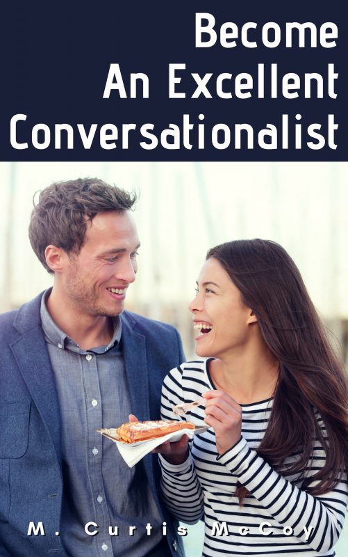 Become An Excellent Conversationalist