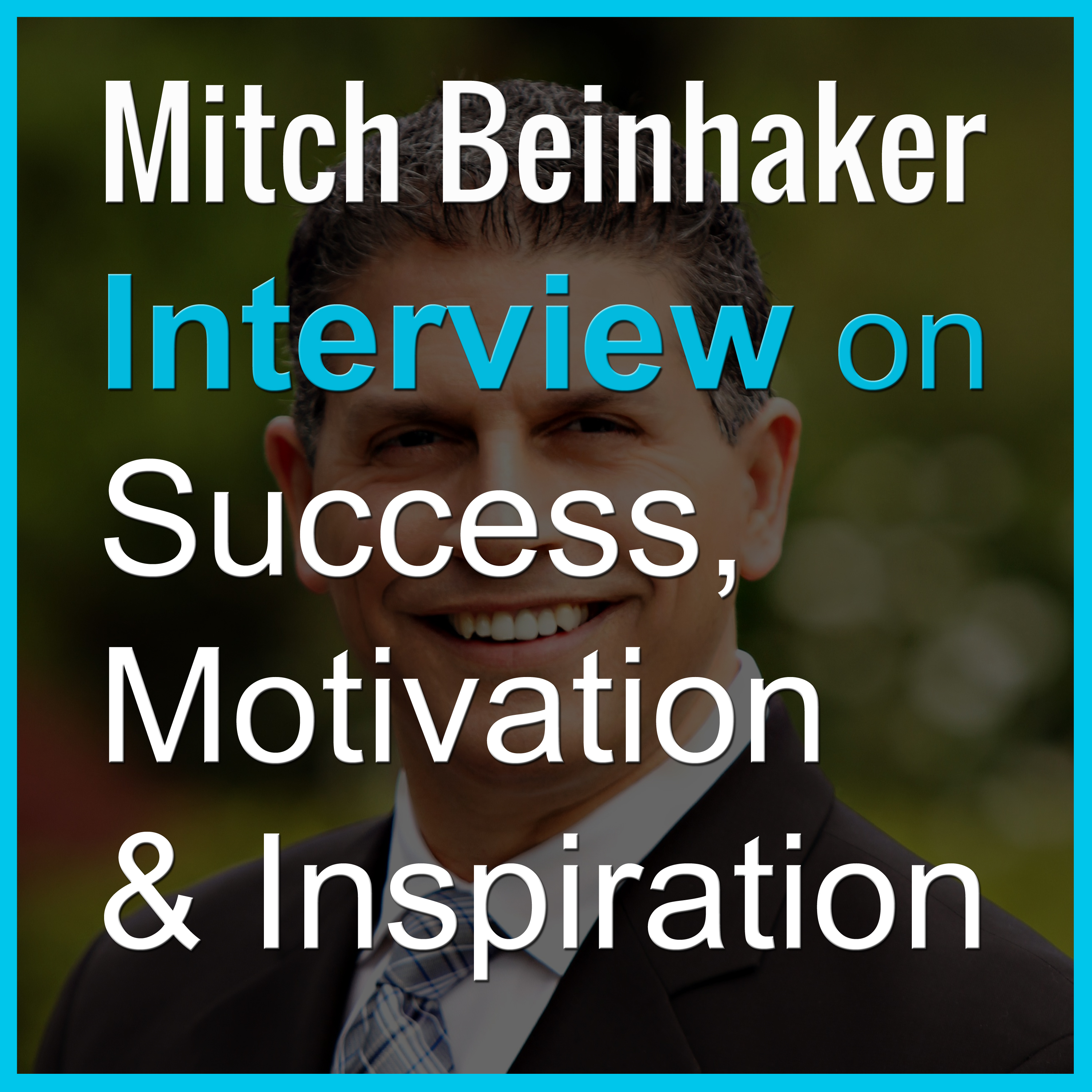 Read more about the article Mitchell Beinhaker on the Success, Motivation & Inspiration podcast