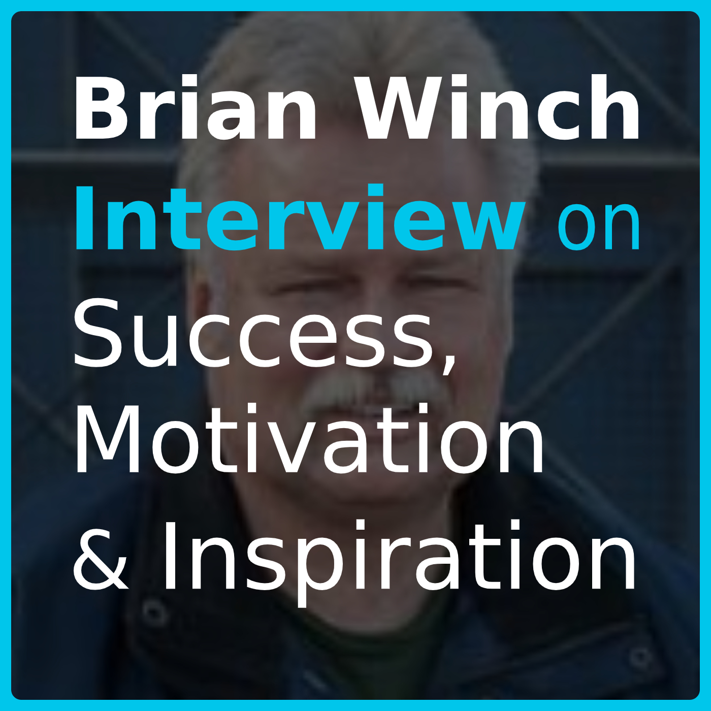 Read more about the article Brian Winch on the Success, Motivation & Inspiration podcast