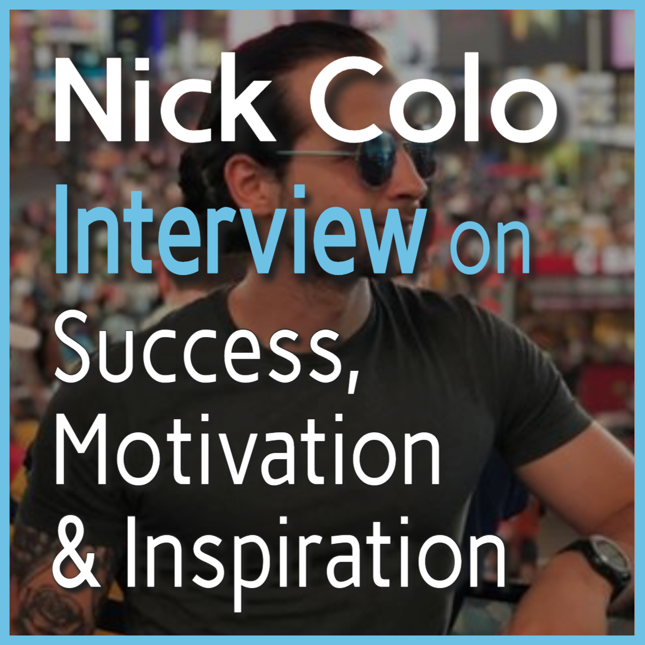 Read more about the article Nick Colomatin on the Success, Motivation & Inspiration podcast