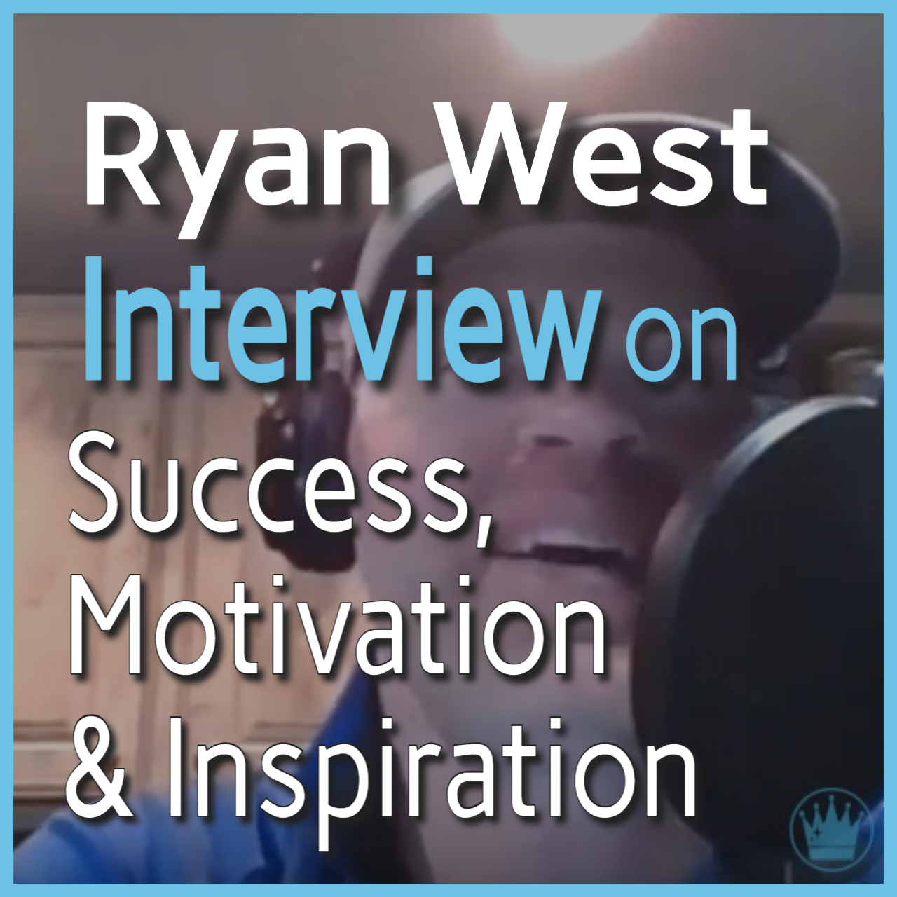 Read more about the article Ryan West on the Success, Motivation & Inspiration podcast